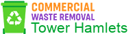 Commercial Waste Removal Tower Hamlets